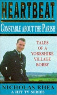Constable About the Parish (Heartbeat) 0747257124 Book Cover