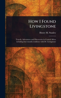 How I Found Livingstone 1022994174 Book Cover