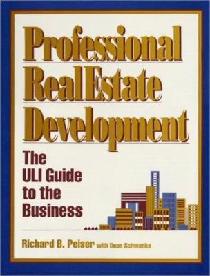 Professional Real Estate Development: The Uli G... 0793103924 Book Cover