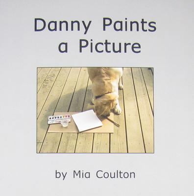 Danny Paints a Picture 0974647551 Book Cover