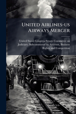 United Airlines-us Airways Merger 1297008979 Book Cover