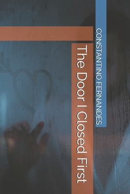 The Door I Closed First B0GCX12KDB Book Cover
