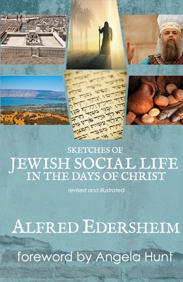 Sketches of Jewish Social Life in the Days of C... 1732412642 Book Cover