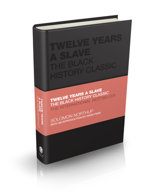Twelve Years a Slave: The Black History Classic 0857089064 Book Cover