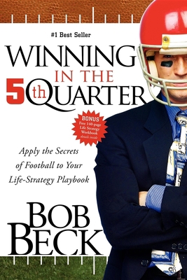 Winning in the 5th Quarter: Apply the Secrets o... 1600374557 Book Cover