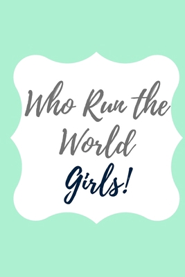 Who run the world Girls!: A VSCO Girl Diary Jou... 1672553075 Book Cover