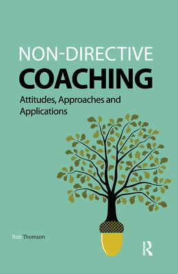 Non-directive Coaching: Attitudes, Approaches a... 1041056303 Book Cover
