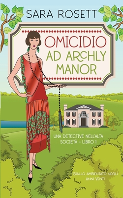 Omicidio ad Archly Manor [Italian] 1950054772 Book Cover