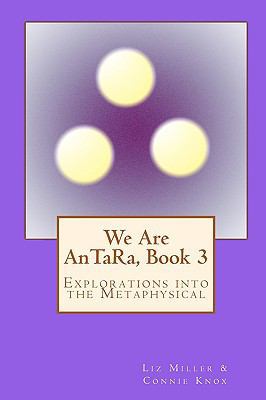 We Are AnTaRa, Book 3: Explorations into the Me... 145282374X Book Cover