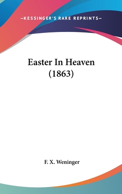 Easter In Heaven (1863) 1436522048 Book Cover