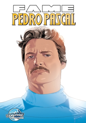 Fame: Pedro Pascal 1968566023 Book Cover