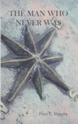 The Man Who Never Was 1947021613 Book Cover