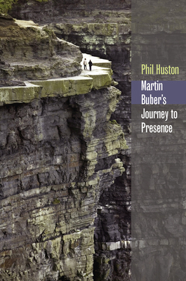 Martin Buber's Journey to Presence 0823227391 Book Cover