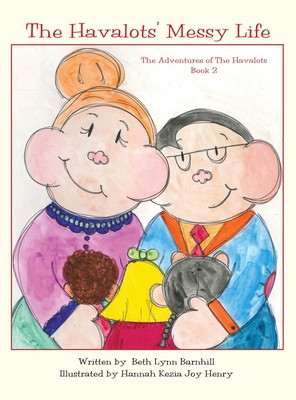 The Havalots' Messy Life: The Adventures of The... 164746790X Book Cover