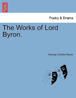 The Works of Lord Byron. Vol. III 1241086060 Book Cover