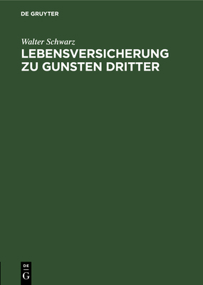 Lebensversicherung Zu Gunsten Dritter: Insbeson... [German] 3111264963 Book Cover