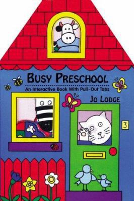 Busy Preschool: An Interactive Book With Pull-O... 0803724772 Book Cover