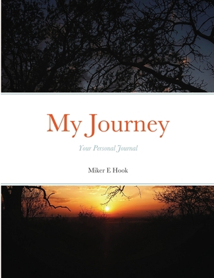 My Journey: Your Personal Journal 1716076420 Book Cover