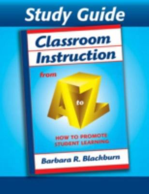 Classroom Instruction from A to Z: How to Promo... 1596670452 Book Cover