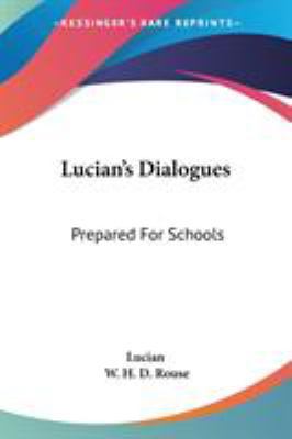 Lucian's Dialogues: Prepared For Schools 1428644199 Book Cover