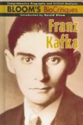 Franz Kafka (Bloom's Biocritiques) 079107871X Book Cover