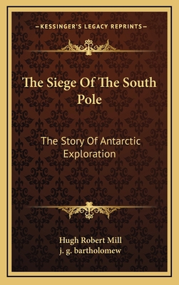 The Siege Of The South Pole: The Story Of Antar... 1163491497 Book Cover