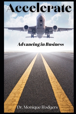 Accelerate: Advancing in Business B0CR1112M7 Book Cover