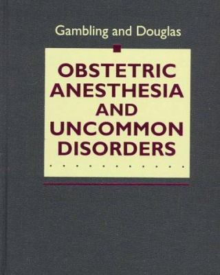 Obstetric Anesthesia And Uncommon Disorders B007394YN0 Book Cover
