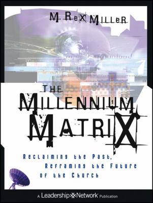 The Millennium Matrix: Reclaiming the Past, Ref... 1118602412 Book Cover