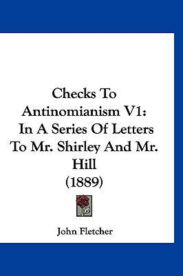 Checks To Antinomianism V1: In A Series Of Lett... 1120391830 Book Cover