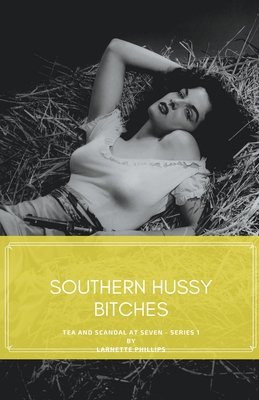 Southern Hussy Bitches 1393081932 Book Cover