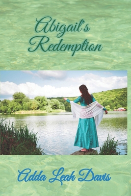 Abigail's Redemption 1532946406 Book Cover