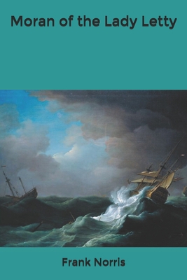 Moran of the Lady Letty B0851MGZJ8 Book Cover