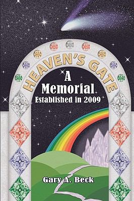 Heaven's Gate a Memorial Established 2009 1438975066 Book Cover
