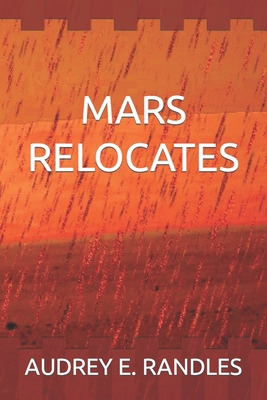 Mars Relocates 1521743657 Book Cover