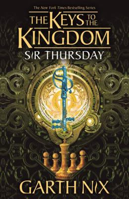 Sir Thursday: The Keys to the Kingdom 4 1471410218 Book Cover