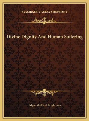 Divine Dignity And Human Suffering 1169529631 Book Cover
