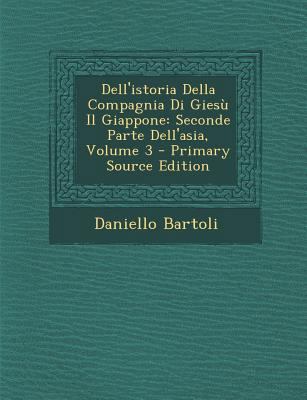 Dell'istoria Della Compagnia Di Giesù Il Giappo... [Italian] 1295394499 Book Cover