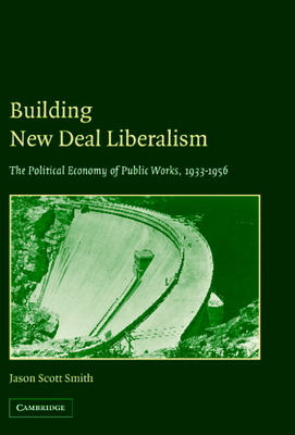 Building New Deal Liberalism 0521828058 Book Cover