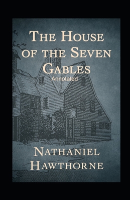 Paperback The House of the Seven Gables Annotated Book