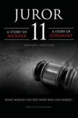 Juror 11: A Story of Murder a Story of Judgment 0986117110 Book Cover