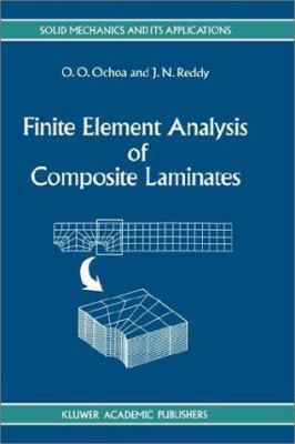 Finite Element Analysis of Composite Laminates 0792311256 Book Cover