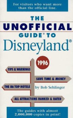 The Unofficial Guide to Disneyland 1996 (Serial) 0028606647 Book Cover