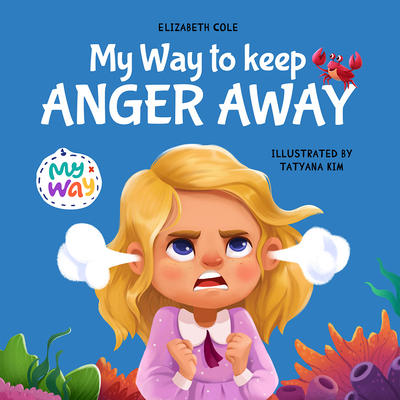 My Way to Keep Anger Away B09FSCJWW9 Book Cover