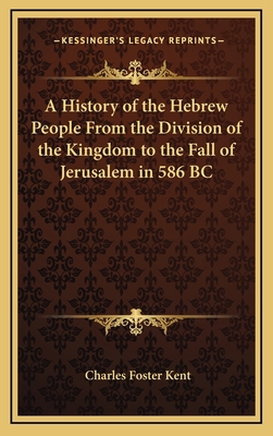 A History of the Hebrew People From the Divisio... 1163344877 Book Cover