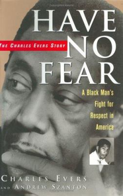 Have No Fear: The Charles Evers Story 0471122513 Book Cover