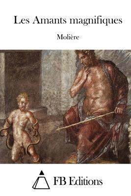 Les Amants Magnifiques [French] 1514880768 Book Cover