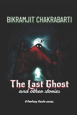 The Last Ghost and other stories B0CT1H1CX6 Book Cover