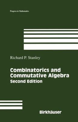 Combinatorics and Commutative Algebra 0817643699 Book Cover