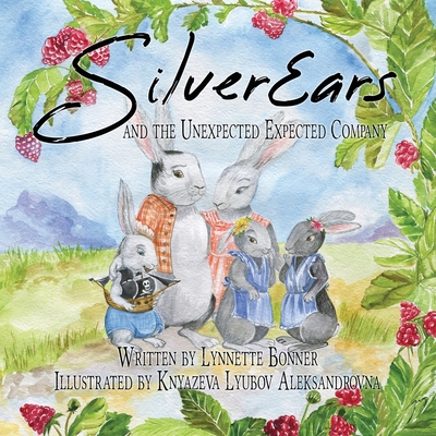 SilverEars and the Unexpected Expected Company:... 1942982151 Book Cover